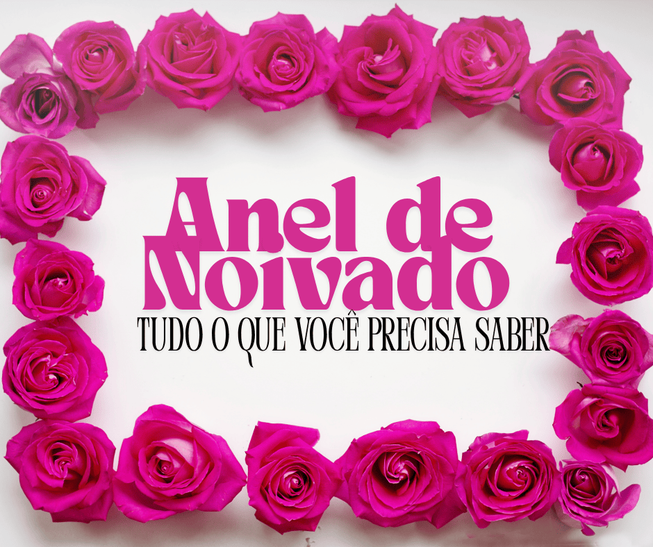 Tudo sobre o anel de noivado!